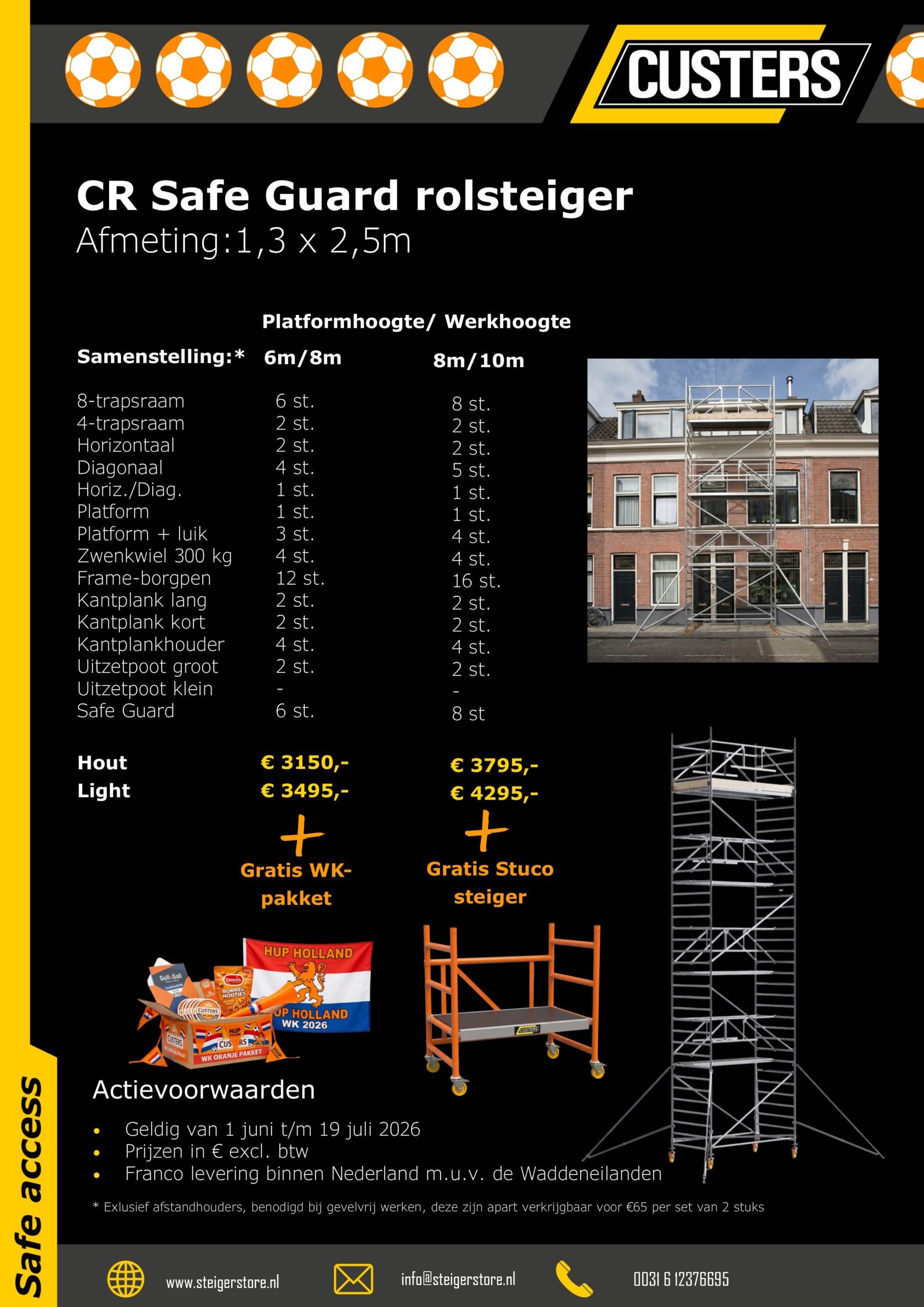6) WK-Actie: Custers CR Rolsteiger Safe Guard 1.3x2.5x10.2m + GRATIS STUCO STEIGER